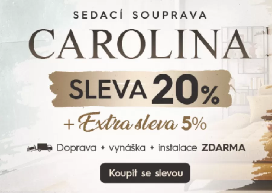 Mimořádná akce: Sedací souprava CAROLINA se slevou 20 % a extra slevou 5 %